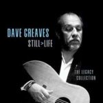 Dave Greaves / Still Live, The Legacy Collection