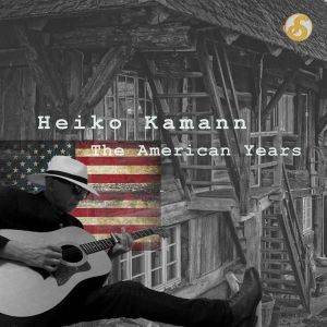 Heiko Kamann - "The American Years" - CD-Review