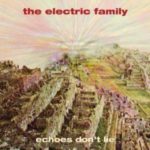 The Electric Family / Echoes Don’t Lie – CD-Review