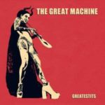 The Great Machine / Greatestits