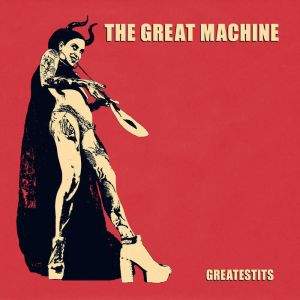 The Great Machine / Greatestits
