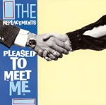 The Replacements und "Pleased To Meet Me" in der Deluxe-Ausgabe - News