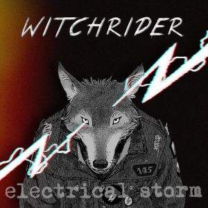 Witchryder / Electrical Storm