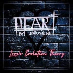 Heart By Darkness / Love's Evolution Theory – CD-Review