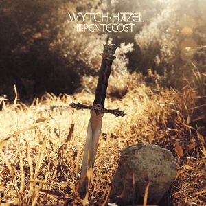 Wytch Hazel - III: Pentecost
