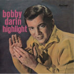 Bobby Darin / Highlight - LP-Review Bobby Darin / Highlight - LP-Review