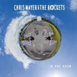 Chris Mayer And The Rockets / In One Room – CD-Review Chris Mayer And The Rockets / In One Room – CD-Review