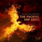 Mark Murdock / The Phoenix Has Risen - CD-Review