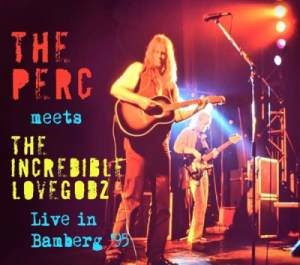 The Perc Meets The Incredible Lovegodz / Electric Kindergarten Vol. 8, Live in Bamberg ‘95– CD-Review