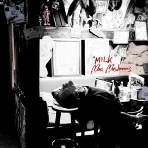 Mars Mushrooms / “Milk“ – Digital-Review