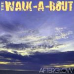 The Walk-A-Bout / Afterglow – CD Single-Review