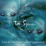Dr Space / Lost In The Time Space Continuum – CD-Review