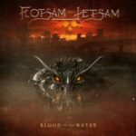 Flotsam And Jetsam / Erste Single + Video Clip aus dem kommenden Album "Blood In The Water" Flotsam And Jetsam / Erste Single + Video Clip aus dem kommenden Album "Blood In The Water"