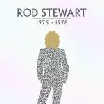 Rod Stewart und die zweite Hälfte der 70er in einer Box - News