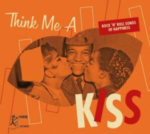 V.A. / Think Me A Kiss, Rock'n'Roll Songs Of Happiness