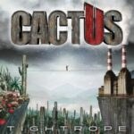 Cactus - "Tightrope" - CD-Review