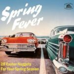 V.A. / Spring Fever, 28 Easter Nuggets For Your Spring Season - CD-Review V.A. / Spring Fever, 28 Easter Nuggets For Your Spring Season - CD-Review