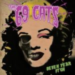 The 69 Cats / Seven Year Itch - CD-Review