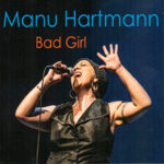 Manu Hartmann / Bad Girl - CD-Review Manu Hartmann / Bad Girl - CD-Review