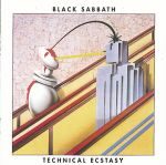 Black Sabbath in technischer Ekstase - "Technical Ecstasy" neu aufgelegt