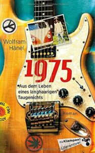 Wolfram Hänel: Neuauflage von "Aus dem Leben eines langhaarigen Taugenichts"
