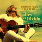 Alejandro Valdés Y Palo De Agua / Calles Del Olvido - CD-Review