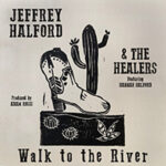Jeffrey Halford And The Healers' Spaziergang zum Fluss Jeffrey Halford And The Healers' Spaziergang zum Fluss