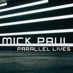 Mick Paul / Parallel Lives - CD-Review