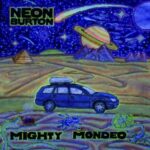 Neon Burton / Mighty Mondeo – Digital-Review Neon Burton / Mighty Mondeo – Digital-Review