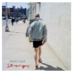 Radio Haze / Strangers – CD-Review