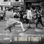 Die Starlite Campbell Band und deren Album "The Language Of Curiosity"