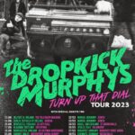 Dropkick Murphys - Turn Up That Dial Tour 2023