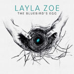 Layla Zoes "The Bluebird's Egg" Layla Zoes "The Bluebird's Egg"