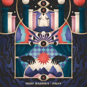 Ouzo Bazooka / Dalya