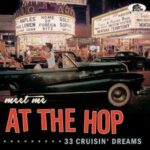 V.A. / Meet Me At The Hop, 33 Cruisin' Dreams - CD-Review