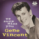 Gene Vincent / We Sure Miss You - 10"-Vinyl/CD-Review