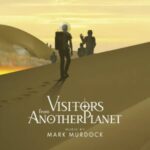Mark Murdock / Visitors From Another Planet - CD-Review Mark Murdock / Visitors From Another Planet - CD-Review