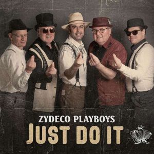 Zydeco Playboys - "Just Do It" - CD-Review