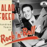 Alan Freed / A Hundred Years Of Rock'n'Roll