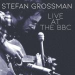 Stefan Grossman und die 4-CD-Box "Live At The BBC"