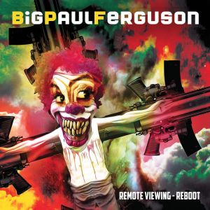 'Big' Paul Ferguson - "Remote Viewing - Reboot" - CD-Review