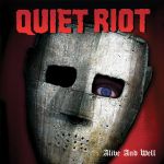 Quiet Riot und die Neuauflage von "Alive And Well" mit viel Bonus-Material - News