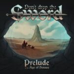 Don't Drop The Sword / Prelude To The Age Of Heroes - EP-Review
