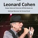 Michael Brenner & Christof Graf / Blicke auf Leonard Cohen - Essays, Texte, Fotos - Buch-Review