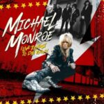 Michael Monroe / I Live Too Fast To Die Young - CD-Review Michael Monroe / I Live Too Fast To Die Young - CD-Review