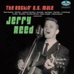 Jerry Reed / The Rockin' U.S. Male - 10"-LP/CD – Review Jerry Reed / The Rockin' U.S. Male - 10"-LP/CD – Review