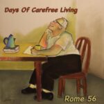 Rome 56 / Days Of Carefree Living