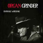 Raphael Wressnig / Organ Grinder – Digital-Review