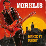 Morblus / Make It Right – CD-Review