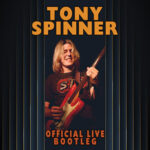 Tony Spinner / Official Live Bootleg – CD-Review